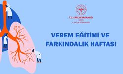 VEREM EĞİTİMİ VE FARKINDALIK HAFTASI