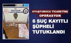 Uyuşturucu Ticaretine Operasyon: 6 Suç Kayıtlı Şüpheli Tutuklandı